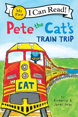 Cover Image for Pete the Cat's Train Trip -- James Dean, Paperback