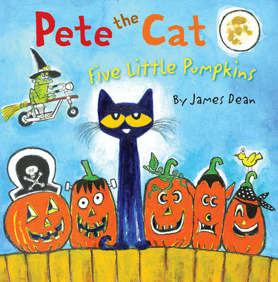 Cover Image for Pete the Cat: Five Little Pumpkins: A Halloween Book for Kids -- James Dean, Hardcover