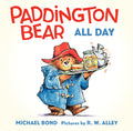 Cover Image for Paddington Bear All Day -- Michael Bond, Board Books