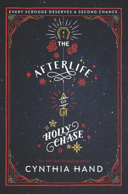 Cover Image for The Afterlife of Holly Chase: A Christmas and Holiday Book -- Cynthia Hand, Paperback