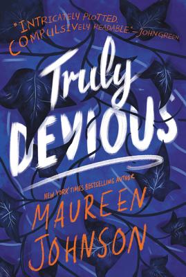 Cover Image for Truly Devious: A Mystery -- Maureen Johnson, Paperback