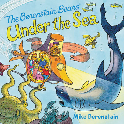Cover Image for The Berenstain Bears Under the Sea -- Mike Berenstain, Paperback