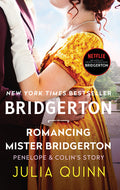 Cover Image for Romancing Mister Bridgerton: Penelope & Colin's Story, the Inspiration for Bridgerton Season Three -- Julia Quinn, Mass Market Paperback