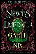 Cover Image for Newt's Emerald: A Regency Romantasy -- Garth Nix, Paperback