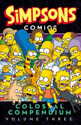 Cover Image for Simpsons Comics Colossal Compendium, Volume 3 -- Matt Groening, Paperback