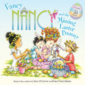 Cover Image for Fancy Nancy and the Missing Easter Bunny: An Easter and Springtime Book for Kids -- Jane O'Connor, Paperback
