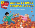 Cover Image for Why Do Leaves Change Color? -- Betsy Maestro, Paperback