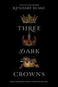 Cover Image for Three Dark Crowns -- Kendare Blake, Paperback