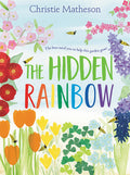 Cover Image for The Hidden Rainbow: A Springtime Book for Kids -- Christie Matheson, Hardcover