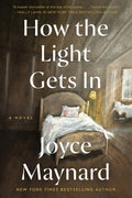 Cover Image for How the Light Gets in -- Joyce Maynard, Paperback