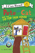 Cover Image for Pete the Cat and the Tip-Top Tree House -- James Dean, Hardcover