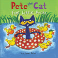 Cover Image for Pete the Cat: Five Little Ducks: An Easter and Springtime Book for Kids -- James Dean, Hardcover