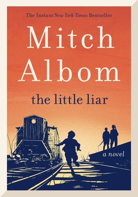 Cover Image for The Little Liar -- Mitch Albom, Paperback
