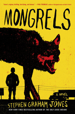 Cover Image for Mongrels -- Stephen Graham Jones, Paperback