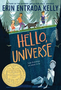 Cover Image for Hello, Universe: A Newbery Award Winner -- Erin Entrada Kelly, Paperback