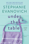 Cover Image for Under the Table -- Stephanie Evanovich, Paperback