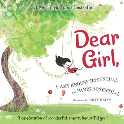 Cover Image for Dear Girl: A Celebration of Wonderful, Smart, Beautiful You! -- Amy Krouse Rosenthal, Hardcover