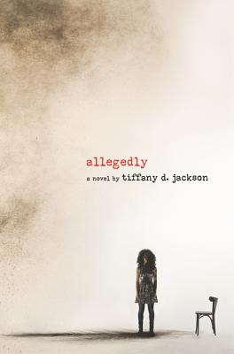 Cover Image for Allegedly: A Psychological Thriller -- Tiffany D. Jackson, Hardcover