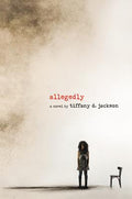 Cover Image for Allegedly: A Psychological Thriller -- Tiffany D. Jackson, Paperback