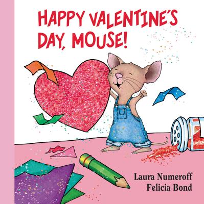 Cover Image for Happy Valentine's Day, Mouse! Lap Edition -- Laura Joffe Numeroff, Board Books