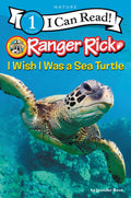 Cover Image for Ranger Rick: I Wish I Was a Sea Turtle -- Jennifer Bové, Paperback
