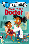 Cover Image for I Want to Be a Doctor: A My Community I Can Read -- Laura Driscoll, Paperback