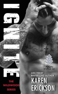 Cover Image for Ignite: A Red-Hot Small-Town Romance -- Karen Erickson, Mass Market Paperback