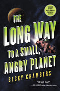 Cover Image for The Long Way to a Small, Angry Planet -- Becky Chambers, Paperback