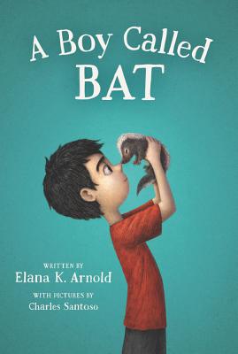Cover Image for A Boy Called Bat -- Elana K. Arnold, Paperback