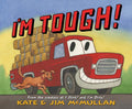 Cover Image for I'm Tough! -- Kate McMullan, Hardcover