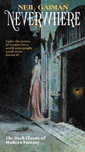 Cover Image for Neverwhere: Author's Preferred Text -- Neil Gaiman, Mass Market Paperback