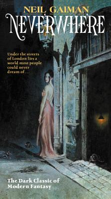 Cover Image for Neverwhere: Author's Preferred Text -- Neil Gaiman, Mass Market Paperback