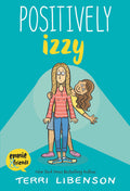 Cover Image for Emmie & Friends: Positively Izzy: A Graphic Novel -- Terri Libenson, Paperback