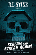 Cover Image for Scream and Scream Again!: Spooky Stories from Mystery Writers of America -- R. L. Stine, Paperback