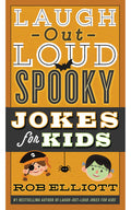 Cover Image for Laugh-Out-Loud Spooky Jokes for Kids -- Rob Elliott, Paperback