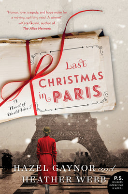 Cover Image for Last Christmas in Paris: A Novel of World War I -- Hazel Gaynor, Paperback