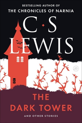 Cover Image for The Dark Tower: And Other Stories -- C. S. Lewis, Paperback