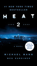 Cover Image for Heat 2 -- Michael Mann, Mass Market Paperback