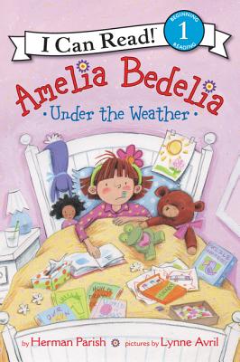 Cover Image for Amelia Bedelia Under the Weather -- Herman Parish, Paperback