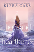 Cover Image for A Thousand Heartbeats -- Kiera Cass, Paperback