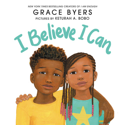 Cover Image for I Believe I Can -- Grace Byers, Hardcover