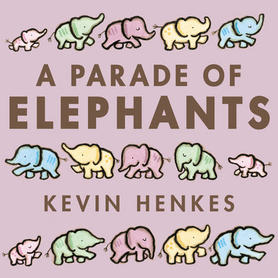 Cover Image for A Parade of Elephants -- Kevin Henkes, Board Books