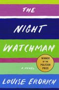 Cover Image for The Night Watchman -- Louise Erdrich, Hardcover