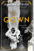 Cover Image for The Gown: A Novel of the Royal Wedding -- Jennifer Robson, Paperback