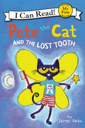 Cover Image for Pete the Cat and the Lost Tooth -- James Dean, Hardcover