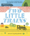Cover Image for Two Little Trains -- Margaret Wise Brown, Hardcover