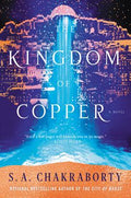 Cover Image for The Kingdom of Copper -- S. A. Chakraborty, Paperback