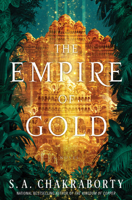 Cover Image for The Empire of Gold -- S. A. Chakraborty, Hardcover