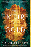 Cover Image for The Empire of Gold -- S. A. Chakraborty, Paperback