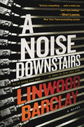 Cover Image for A Noise Downstairs -- Linwood Barclay, Paperback